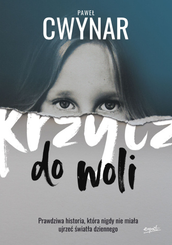 „Krzycz do woli” Pawła Cwynara
