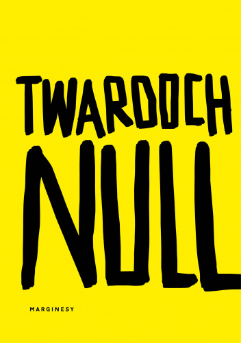 „Null” Szczepana Twardocha